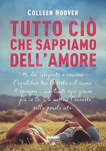 Copertina del libro Tutto ciò che sappiamo dell'amore di Colleen Hoover