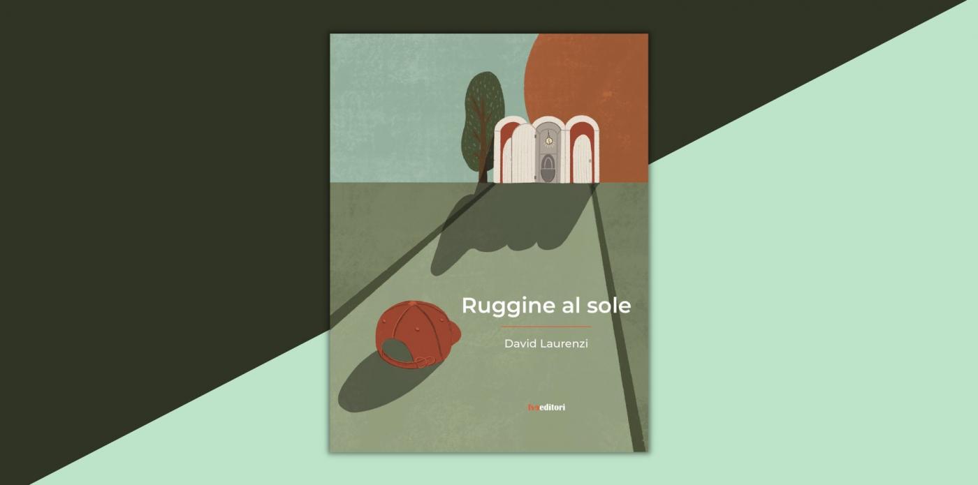 Ruggine al sole David Laurenzi