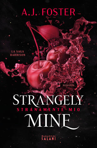 romanzi d'amore Strangely mine. Stranamente mio A. J. Foster