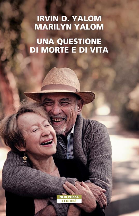 Una questione di morte e di vita Irvin Yalom Marilyn Yalom