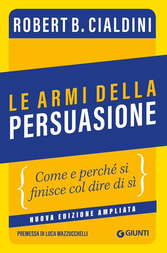 copertina del libro le armi della persuasione di robert cialdini