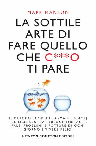 copertina del libro motivazionale la sottile arte di fare quel che ti pare