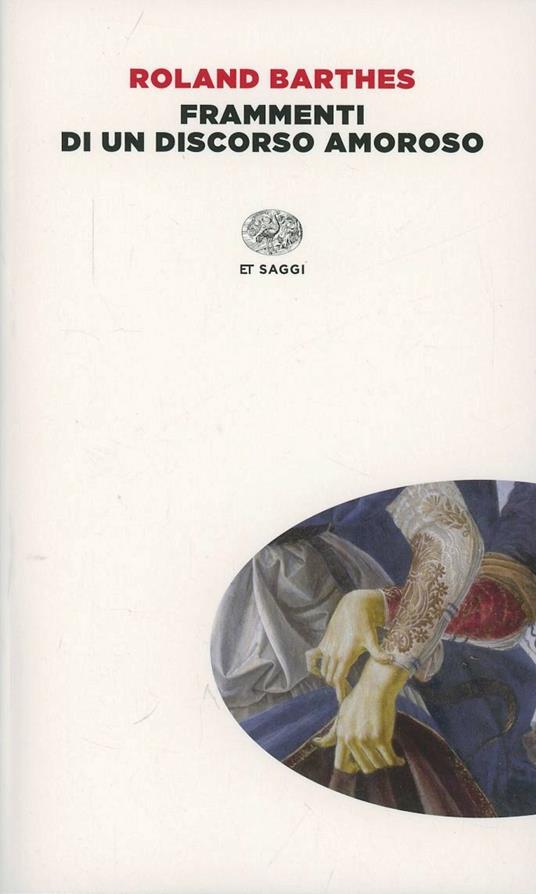 frammenti di un discorso amoroso di roland barthes, uno dei libri sull'amore da leggere