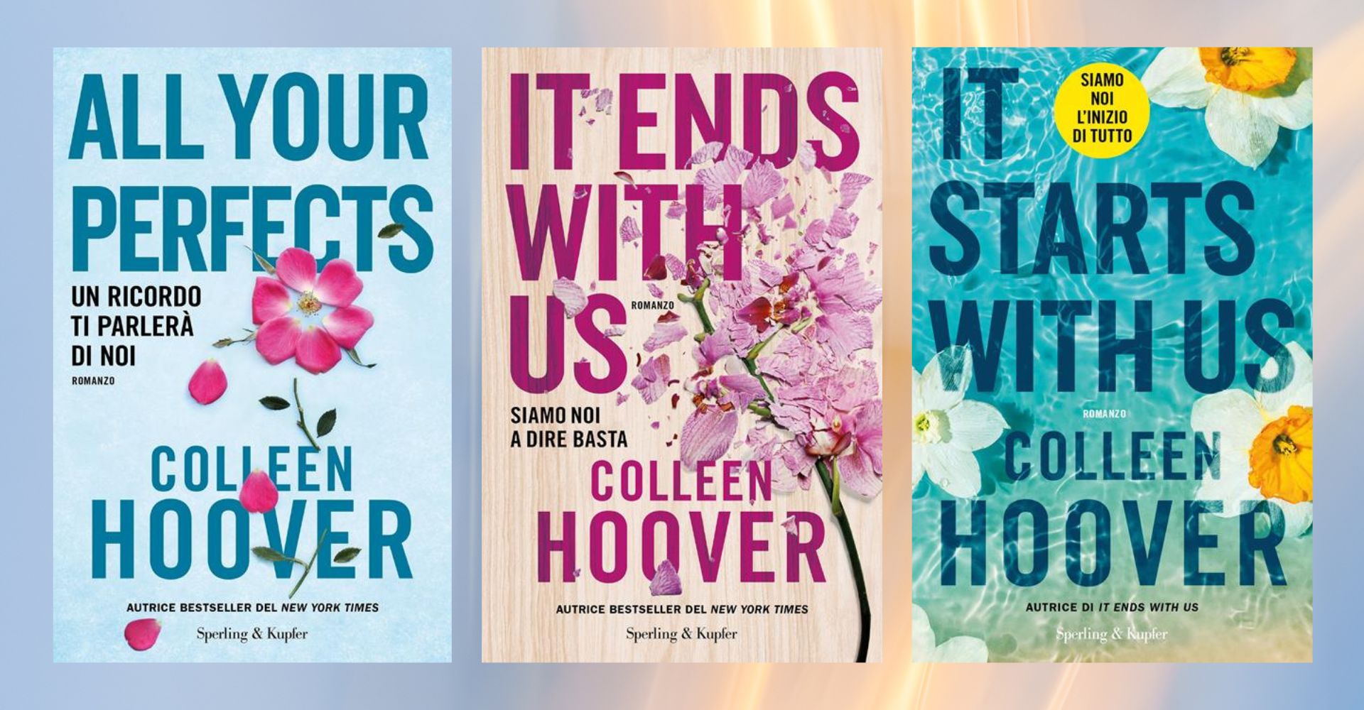 Copertina dei libri All Your Perfects, It Ends With Us e It Starts With Us di Colleen Hoover