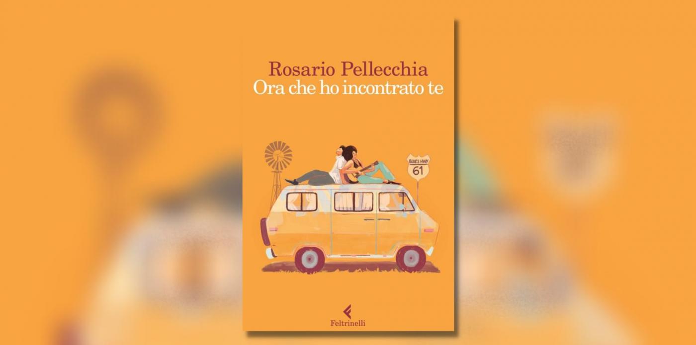Ora che ho incontrato te Rosario Pellecchia