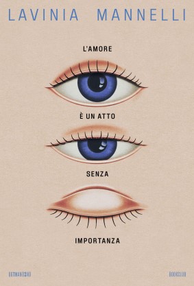 L'amore è un atto senza importanza Lavinia Mannelli