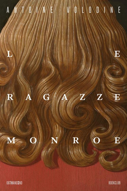 Le ragazze Monroe antoine volodine