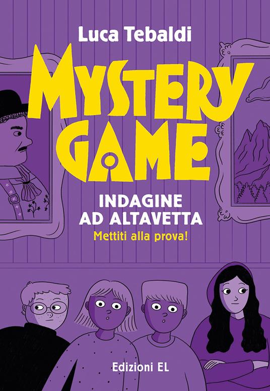 Mystery Game. Indagine ad Altavetta. Libri per ragazzi 2023