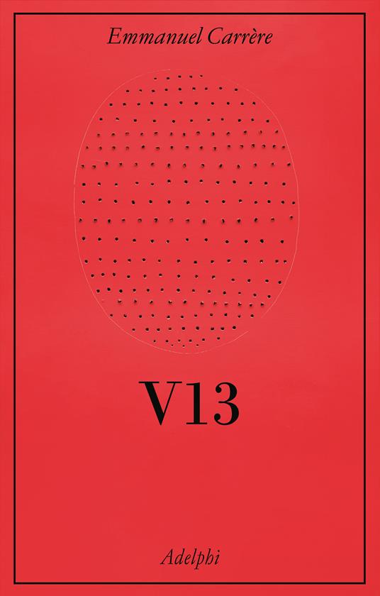 V13 Emmanuel Carrére