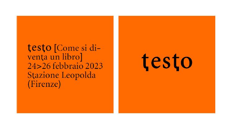 A Firenze la seconda edizione della fiera "TESTO [Come si diventa un libro]"