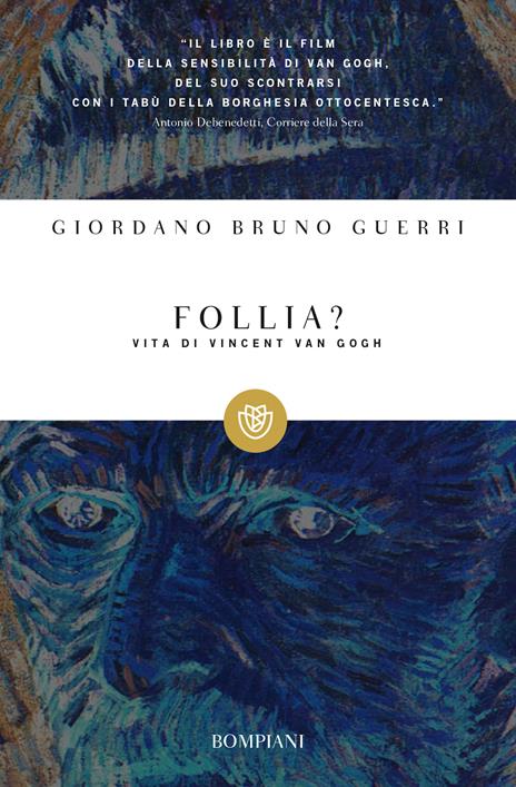 Copertina del libro Follia. Vita di Vincent van Gogh di Giordano Bruno Guerri