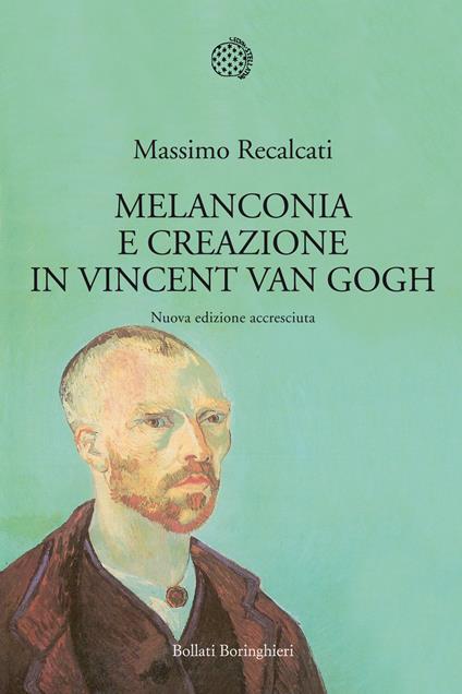 Copertina del libro Melanconia e creazione in Vincent Van Gogh di Massimo Recalcati