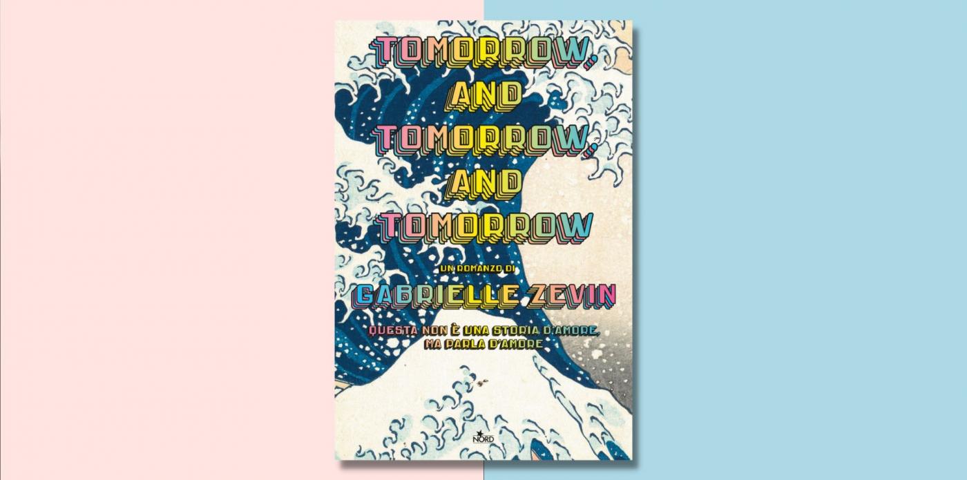 Tomorrow and Tomorrow and Tomorrow Gabrielle Zevin