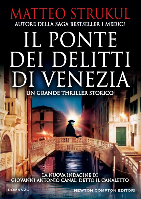 Il ponte dei delitti di Venezia Matteo Strukul