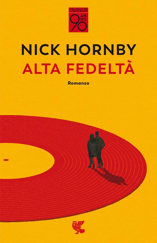 Tra i libri che ti cambiano la vita. l'ironico bestseller Alta fedeltà di Nick Hornby