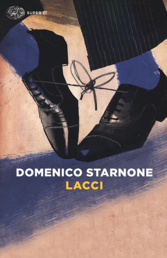 La copertina di Lacci di Domenico Starnone, uno dei libri che ti cambiano la vita