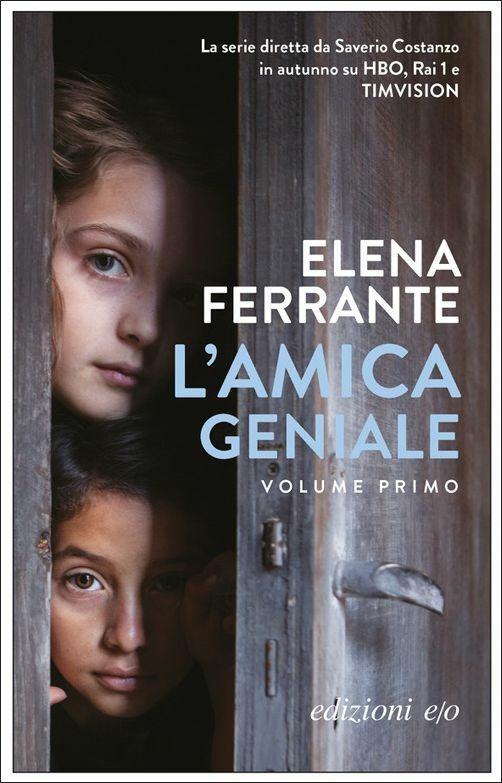 La copertina del bestseller di Elena Ferrante, L'amica geniale, tra i libri che ti cambiano la vita