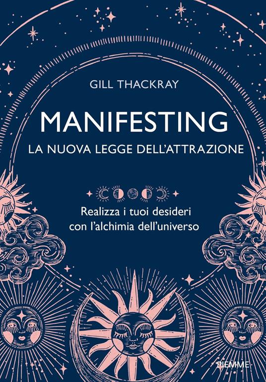 Manifesting – La nuova legge dell’attrazione di Gill Thackray