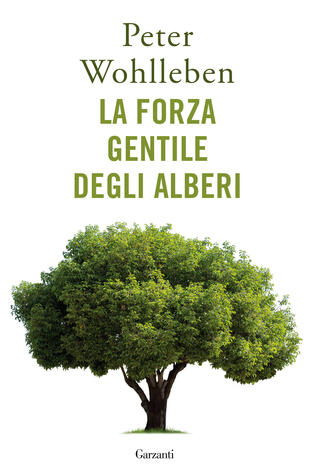 copertina del libro la forza gentile degli alberi di peter wohlleben