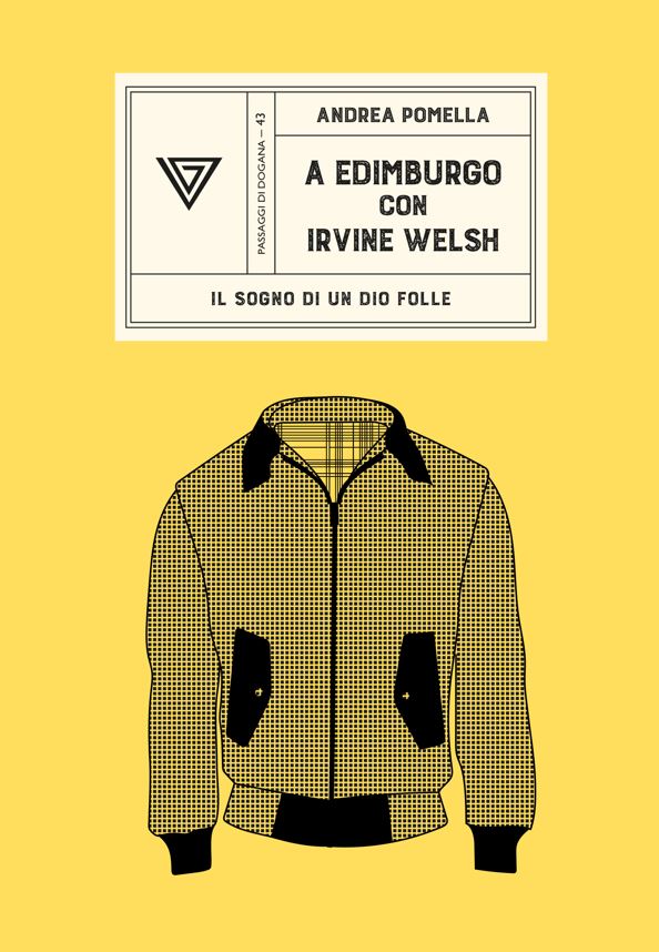 A Edimburgo con Irvin Welsh libri da leggere estate 2023