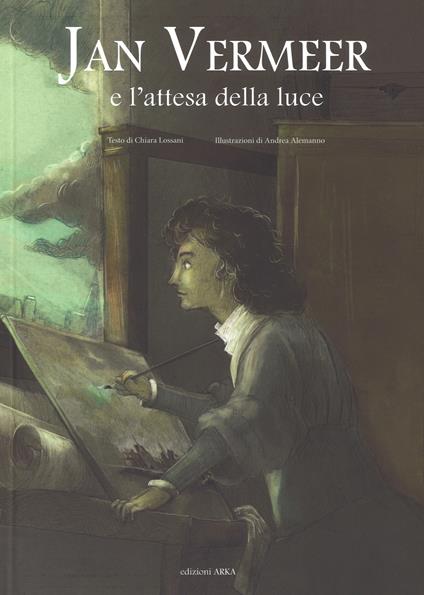 Copertina Jan Vermeer e l'attesa della luce di Chiara Lossani e Andrea Alemanno