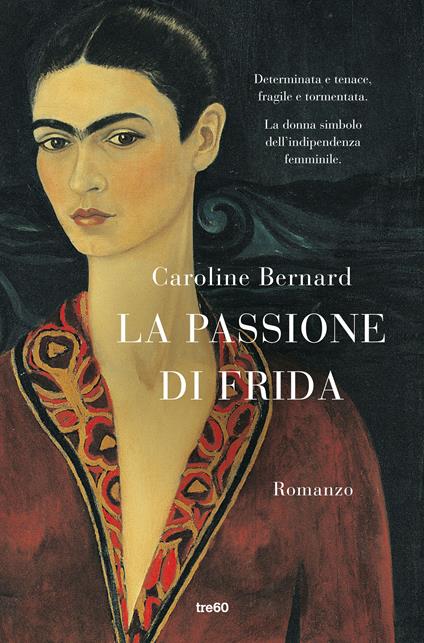 Copertina del libro La passione di Frida di Caroline Bernard