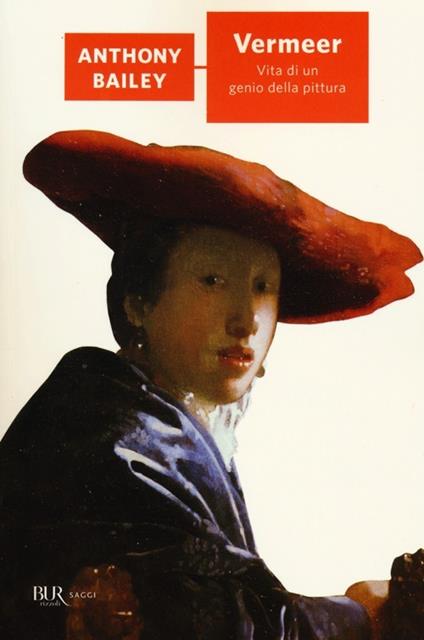 Copertina del libro Vermeer. Vita di un genio della pittura di Anthony Bailey