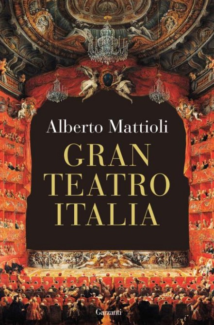 Gran Teatro Italia di Alberto Mattioli libri da leggere estate 2023