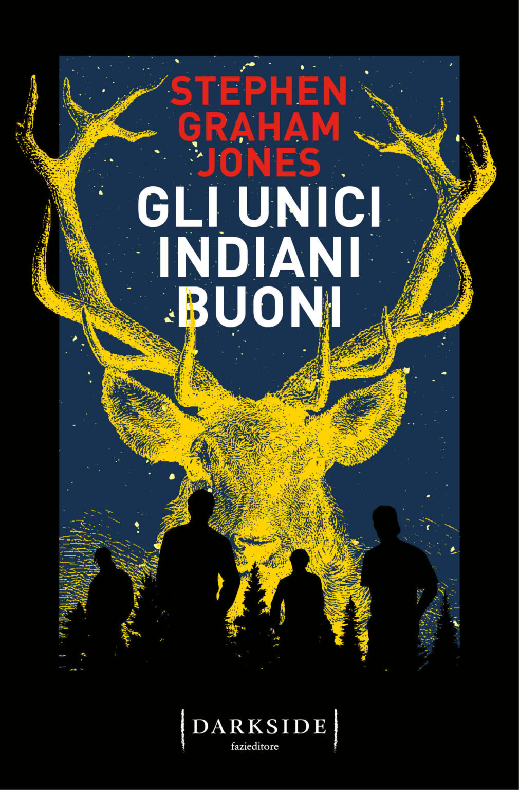 Gli unici indiani buoni di Stephen Graham Jones libri da leggere 2023