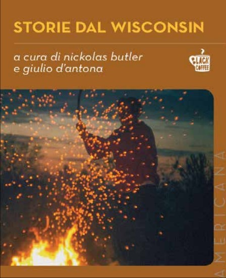 Storie dal Wisconsin di Nickolas Butler e Giulio D'Antona