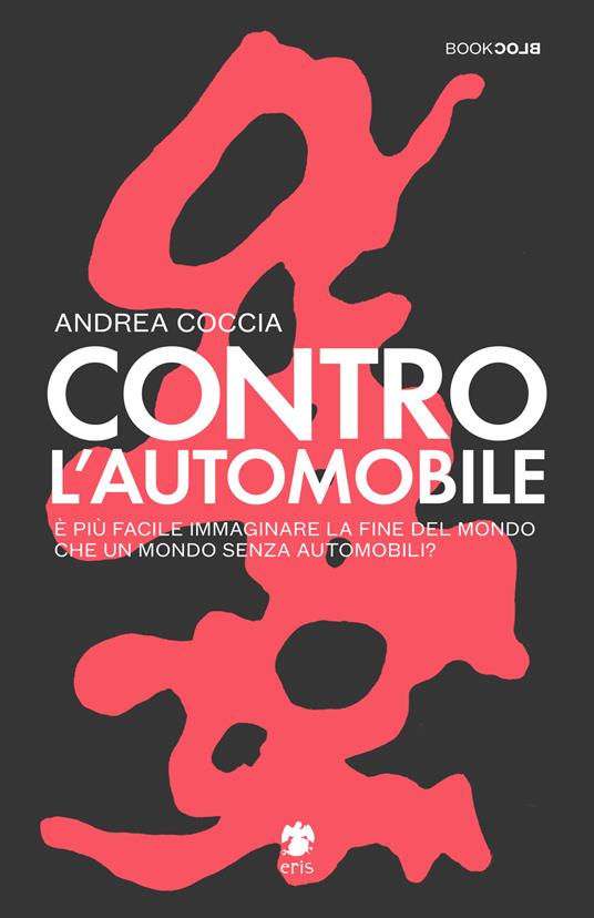 copertina del saggio contro l'automobile di andrea coccia