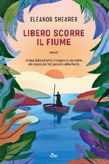 libero scorre il fiume eleanor shearer libri da leggere estate 2023