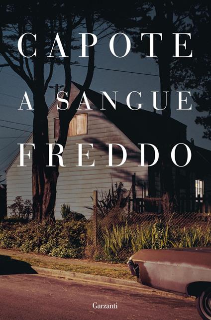 Copertina del libro A sangue freddo di Truman Capote, uno dei libri tratti da storie vere pubblicati nel Novecento