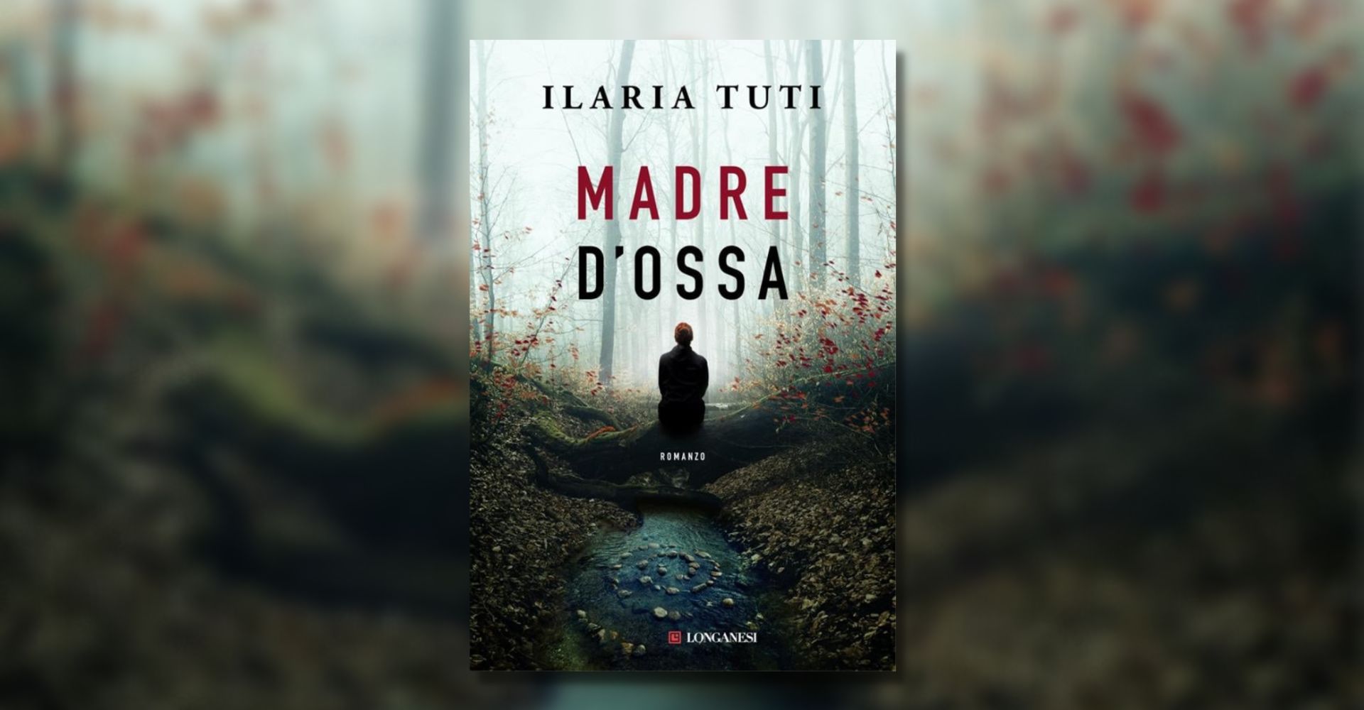 "Madre d’ossa" di Ilaria Tuti: un viaggio negli enigmi della vita e della memoria