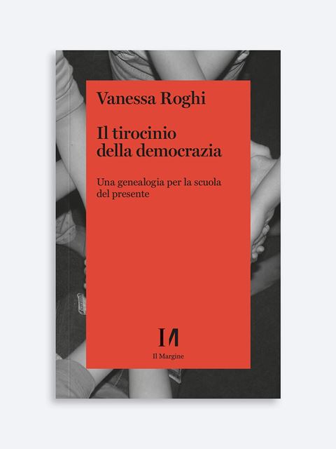 Il tirocinio della democrazia Una genealogia per la scuola del presente