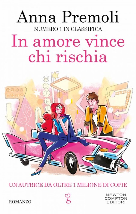 In amore vince chi rischia di Anna Premoli libri da leggere estate 2023