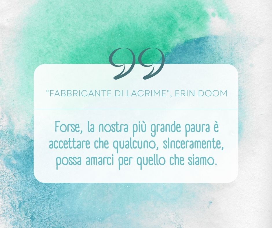 Frasi tratte da Fabbricante di lacrime di Erin Doom 