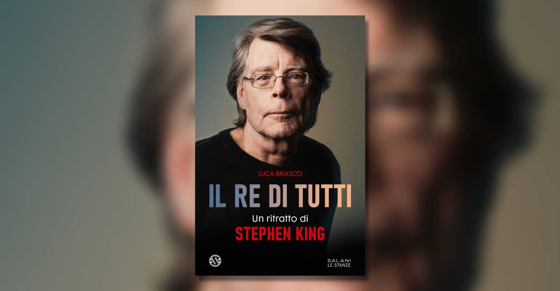 "Il re di tutti": un libro per entrare nei libri di Stephen King