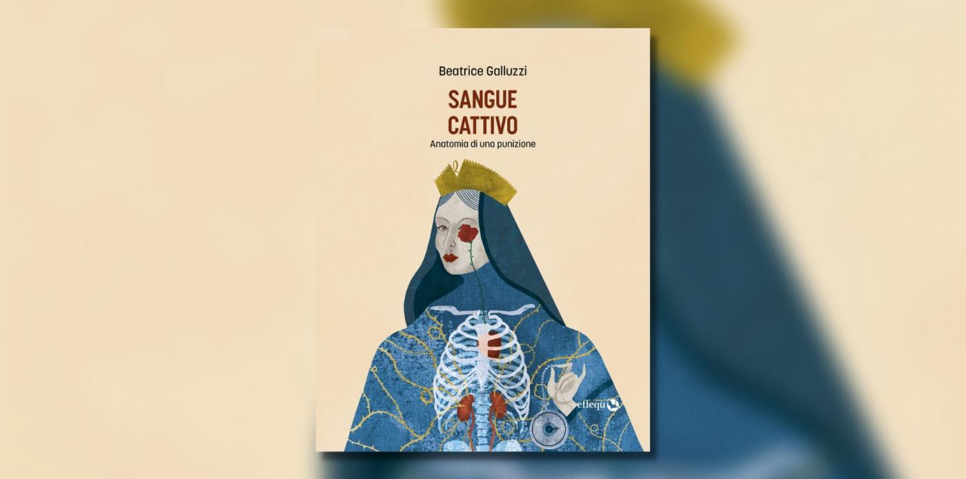 Sangue cattivo di Beatrice Galluzzi
