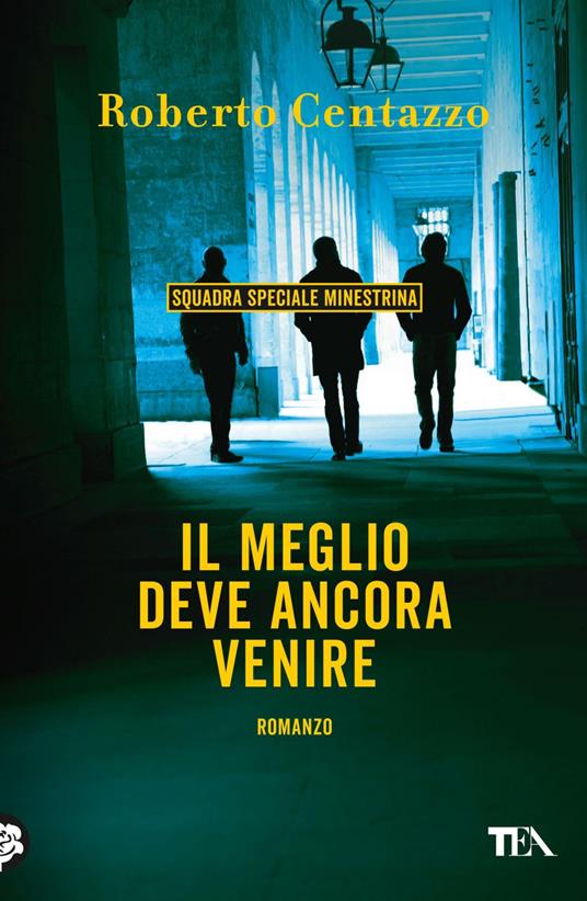 Il meglio deve ancora venire di Roberto Centazzo, tra i libri thriller del 2023