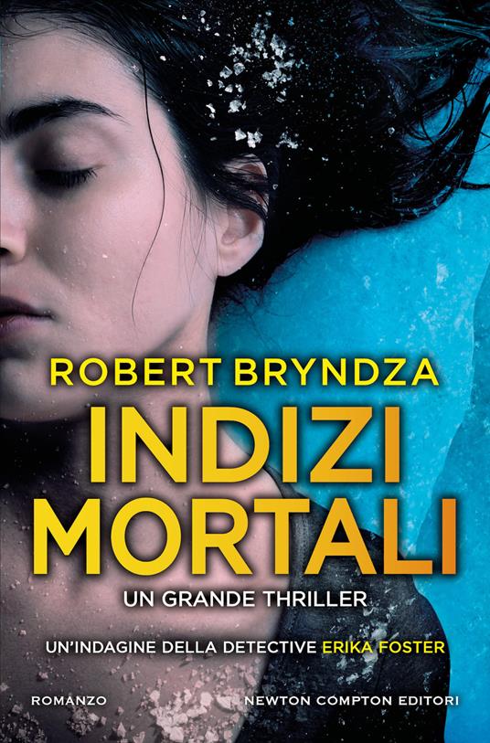 Indizi mortali di Robert Bryndza, tra i libri thriller mozzafiato del 2023