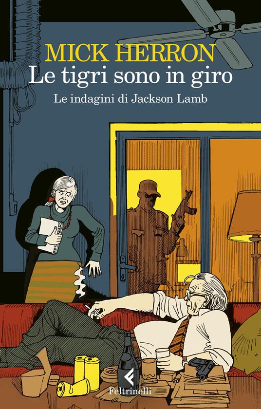 Le tigri sono in giro di Mick Herron, uno dei libri thriller e gialli del 2023