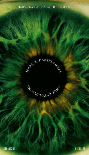 Mark Z. Danielewski Only Revolutions libri da leggere estate 2023