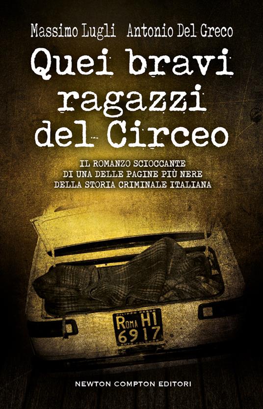 Quei bravi ragazzi del Circeo di Massimo Lugli, tra i libri thriller storici