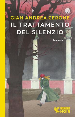 Tra i libri thriller e gialli del 2023, Il trattamento del silenzio di Gian Andrea Cerone