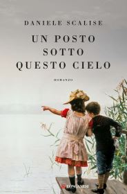 un posto sotto questo cielo daniele scalise libri da leggere 2023