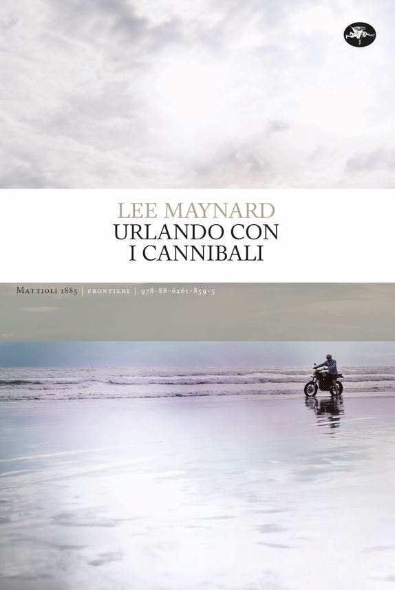 urlando con i cannibali lee maynard libri da leggere estate 2023