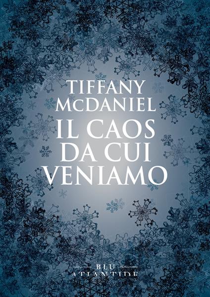 Copertina del libro Il caos da cui veniamo di Tiffany McDaniel