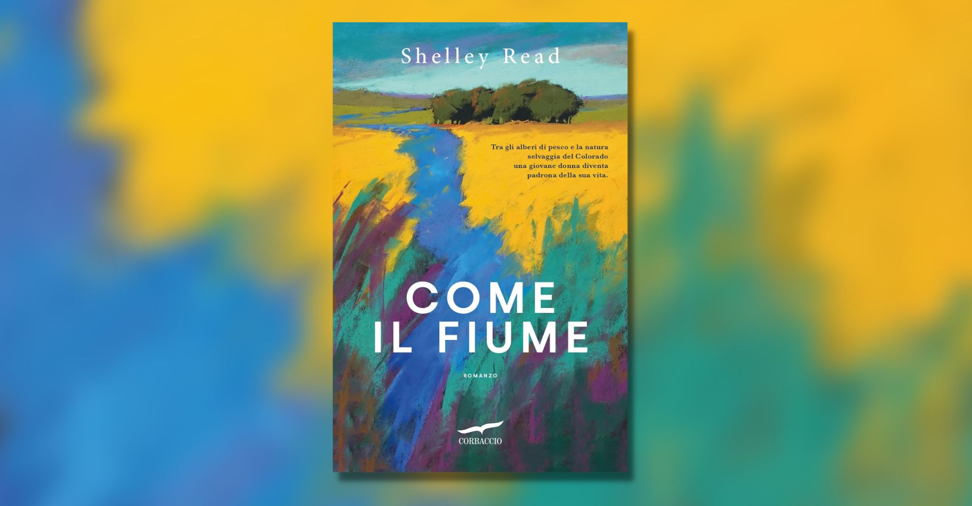 "Come il fiume" di Shelley Read, una storia d'amore, sofferenza e rinascita
