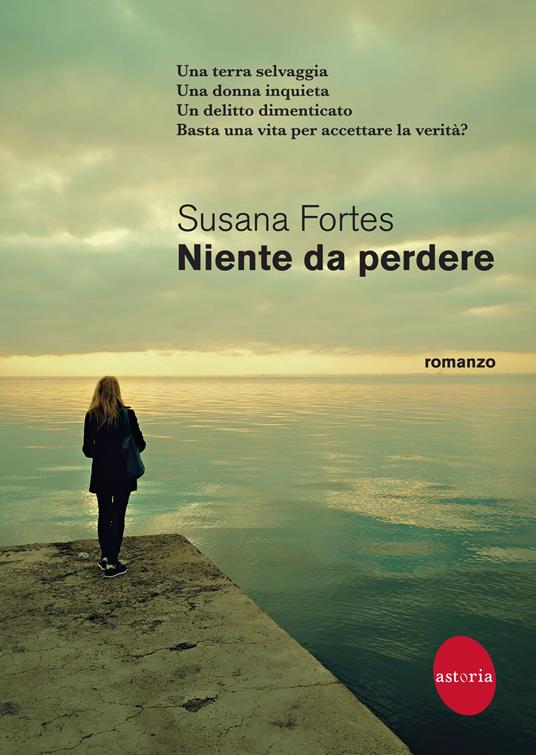 Niente da perdere di Susana Fortes, tra i libri thriller del 2023